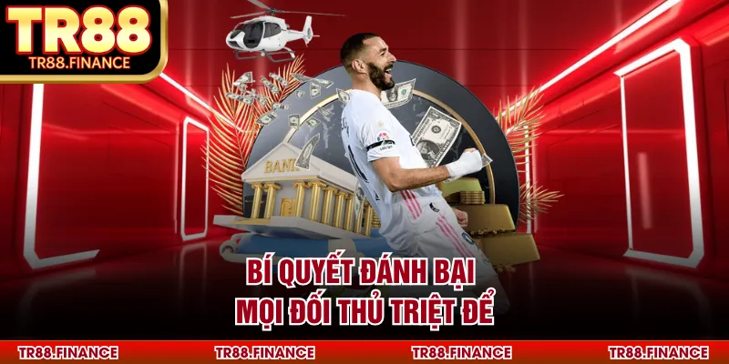 Bí quyết đánh bại mọi đối thủ triệt để