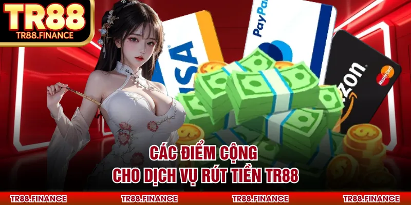 Các điểm cộng cho dịch vụ rút tiền TR88