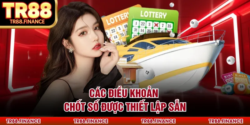 Các điều khoản chốt số được thiết lập sẵn