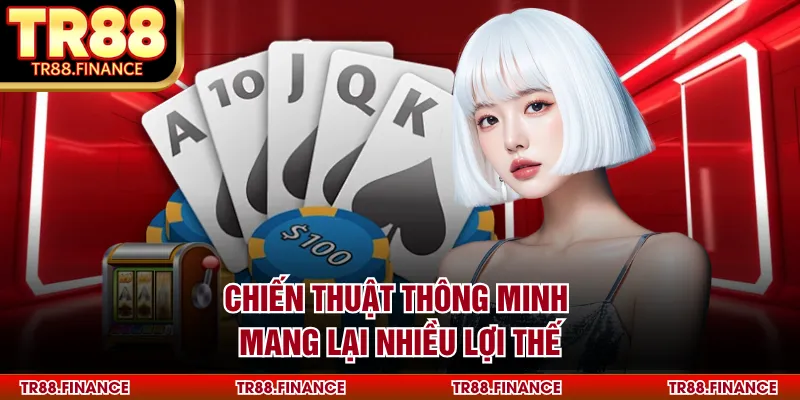 Chiến thuật thông minh mang lại nhiều lợi thế