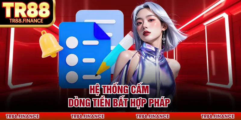 Hệ thống cấm dòng tiền bất hợp pháp