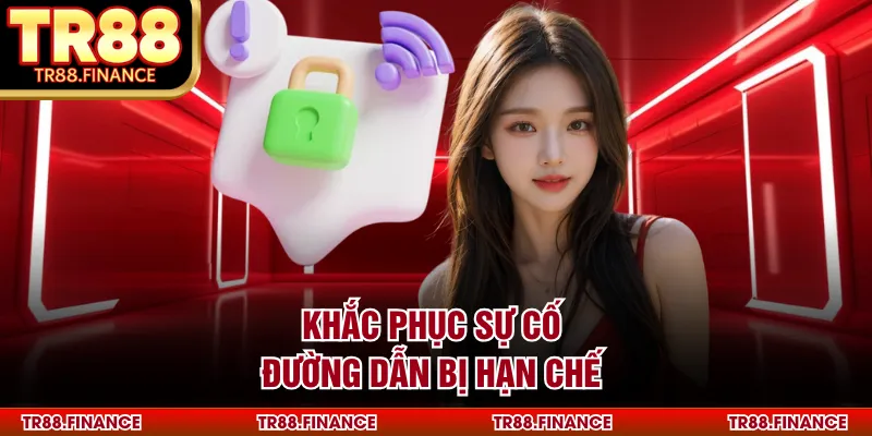 Khắc phục sự cố đường dẫn bị hạn chế