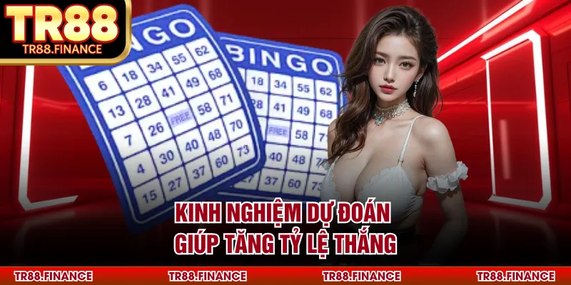 Kinh nghiệm dự đoán giúp tăng tỷ lệ thắng