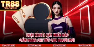 Luật Chơi 3 Cây Miền Bắc - Cẩm Nang Chi Tiết Cho Người Mới