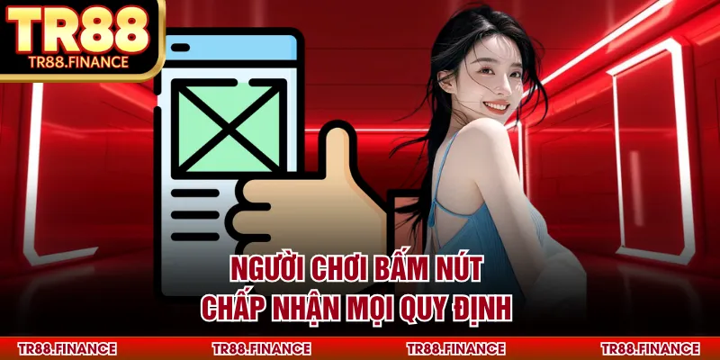 Người chơi bấm nút chấp nhận mọi quy định