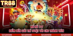 Nổ Hũ 777 - Điểm Đến Giải Trí Tuyệt Vời Cho Thành Viên