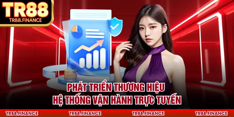 Phát triển thương hiệu hệ thống vận hành trực tuyến