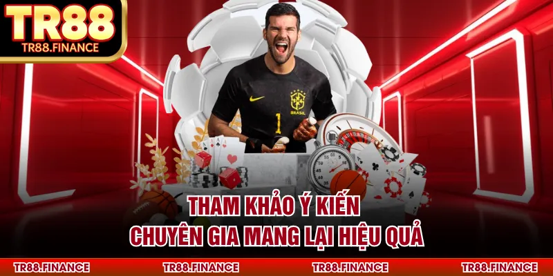 Tham khảo ý kiến chuyên gia mang lại hiệu quả