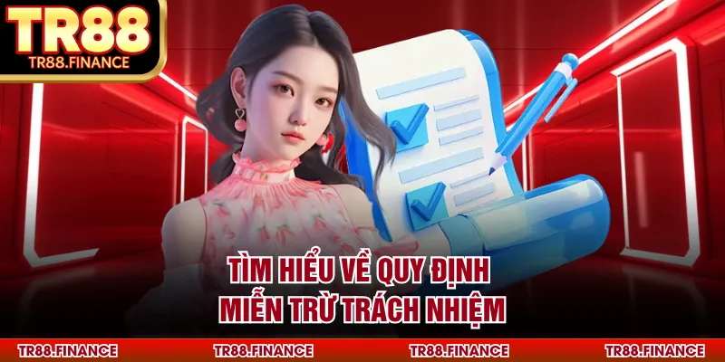 Tìm hiểu về quy định miễn trừ trách nhiệm