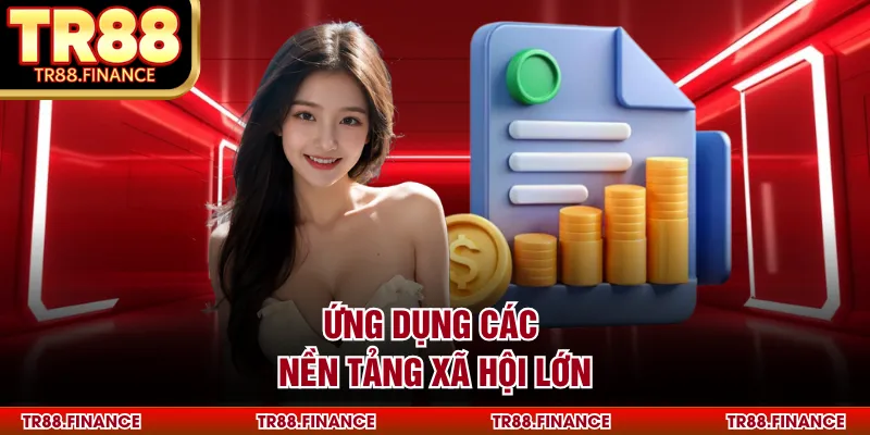 Ứng dụng các nền tảng xã hội lớn