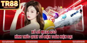 Xổ Số Mega 6/45 - Hình Thức Quay Số Điện Toán Hiện Đại